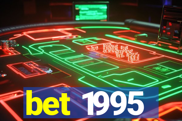 bet 1995
